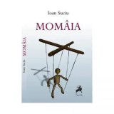 Cumpara ieftin Momaia/Ioan Suciu