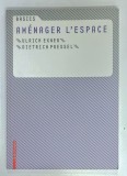 AMENAGER L &#039;ESPACE par ULRICH EXNER et DIETRICH PRESSEL , 2009