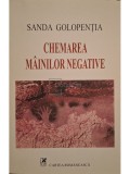 Sanda Golopentia - Chemarea mainilor negative (Editia: 2002)