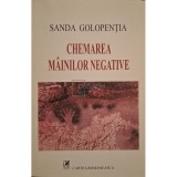 Sanda Golopentia - Chemarea mainilor negative (Editia: 2002)