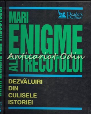 Mari Enigme Ale Trecutului - Reader&amp;#039;s Digest foto