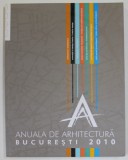 ANUALA DE ARHITECTURA , BUCURESTI , 2010