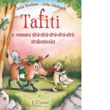 Tafiti si comoara stra-stra-stra-stra-stra-strabunicului - Julia Ginsbach, Julia Boehme