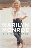 Marilyn Monroe: The Final Years