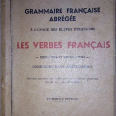 George Iancu Ghidu - Grammaire francaise abregee - Les verbes francais (ed. III) (editia 1945)