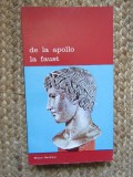 DE LA APOLLO LA FAUST-CUVANT INAINTE VICTOR ERNEST MASEK