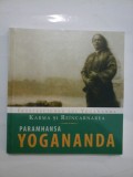 KARMA SI REINCARNAREA - PARAMHANSA YOGANANDA