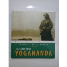 KARMA SI REINCARNAREA - PARAMHANSA YOGANANDA