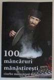100 MANCARURI MANASTIRESTI , CIORBE , MANCARURI , DESERTURI , 2024