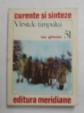 VARSTELE TIMPULUI de ION GHINOIU , 1988 , * MINIMA UZURA