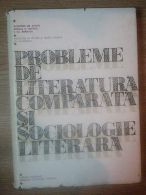 PROBLEME DE LITERATURA COMPARATA SI SOCIOLOGIE LITERARA , 1970 foto