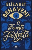 O poveste perfecta - Elisabet Benavent