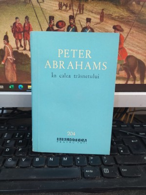 Peter Abrahams, &amp;Icirc;n calea trăsnetului, BPT nr. 204, București 1963, 100 foto