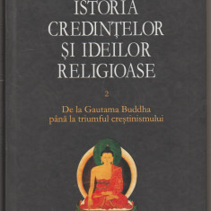 Mircea Eliade - Istoria credintelor si ideilor religioase (vol. II)