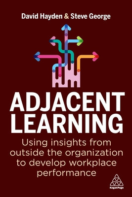 Effective Learning Design: Using Insights from Outside the Organization to Improve Workplace Learning and Drive Employee Performance foto