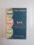 LUNI , MARTI MIERCURI...de RADU BELIGAN ,1978