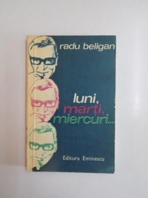 LUNI , MARTI MIERCURI...de RADU BELIGAN ,1978 foto