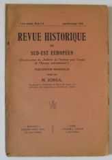 REVUE HISTORIQUE DU SUD - EST EUROPEEN , dirigee par N. IORGA , No. 1 -3 , JANVIER - MARS , 1924