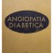 Iulian Mincu - Angiopatia diabetica (Editia: 1970)