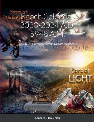 Enoch Calendar 2023-2024 A.D. 5948 A.M.: URGENT!!! Current Situation Update Included!!! foto