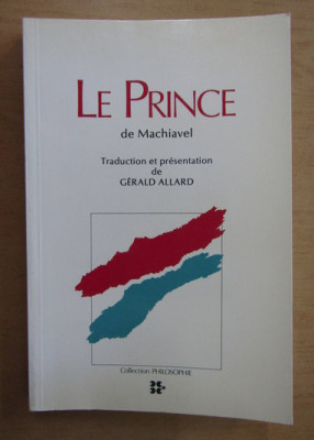 Niccolo Machiavelli - Le Prince Printul ed. critica in franceza foto