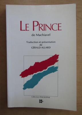 Niccolo Machiavelli - Le Prince Printul ed. critica in franceza foto