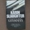 KARIN SLAUGHTER - UNSEEN