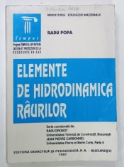 ELEMENTE DE HIDRODINAMICA RAURILOR de RADU POPA , 1997 , PREZINTA URME DE UZURA
