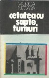 Cumpara ieftin Cetatea cu sapte turnuri - Viorica Nicoara