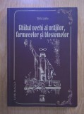 Ghidul vechi al vrajilor, farmecelor si blestemelor - Silviu Leahu