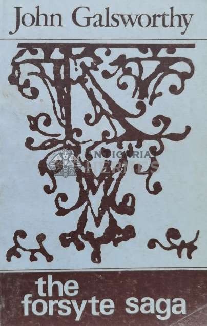 The Forsyte Saga. Volumul 1: The Man of Property - 1973 - John Galsworthy ($L130)