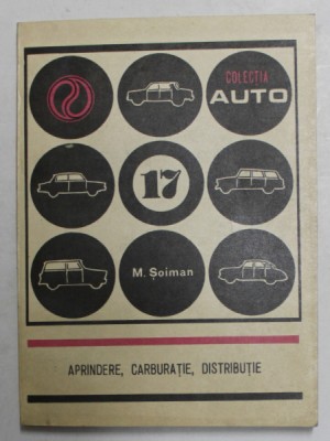 APRINDERE , CARBURATIE , DISTRIBUTIE de M. SOIMAN , 1979 foto