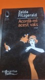 Acorda-mi acest vals - Zelda Fitzgerald
