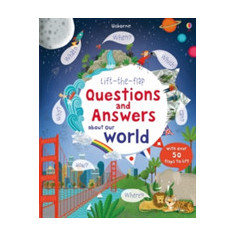 Lift The Flap Questions and Answers about our world | Katie Daynes