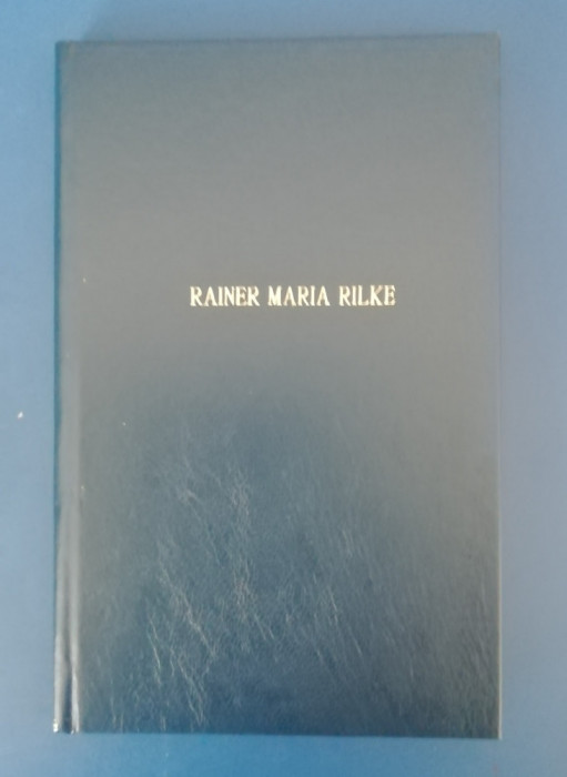 myh 525f - RAINER MARIA RILKE - INSEMNARILE LUI MALTE LAURIDS BRIGGE - ED 1982