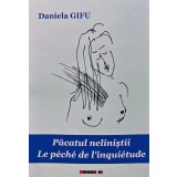Pacatul nelinistii (cu dedicatie) - 2012 - Daniela Gifu ($A142)