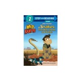 Wild Reptiles: Snakes, Crocodiles, Lizards, and Turtles (Wild Kratts)