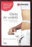 &quot;DIETA DE VEDETA. Secretele celebritatilor pentru o talie de invidiat&quot;, Rob Parr, 2009, Alta editura