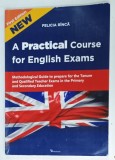 A PRACTICAL COURSE FOR ENGLISH EXAMS by FELICIA RINCA , 2017