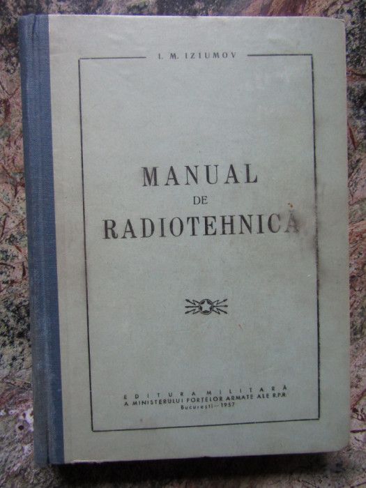 Manual de radiotehnica - I.M. Iziumov