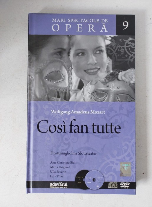Cosi fan tutte - Mozart - Mari Spectacole de Opera nr 9 - Biblioteca Adevarul - CD + DVD + Carte/brosura de prezentare