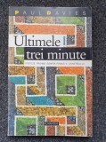 ULTIMELE TREI MINUTE - Paul Davies, Humanitas