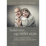 Sok&eacute;vnyi egy&uuml;ttl&eacute;t ut&aacute;n - Hogyan &eacute;lhet&uuml;nk boldog p&aacute;rkapcsolatban &ouml;tven &eacute;v felett? - Hogyan &eacute;lhet&uuml;nk boldog p&aacute;rkapcsolatban &ouml;tven &eacute;v felett? - Alfons V