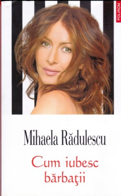 AS - MIHAELA RADULESCU - CUM IUBESC BARBATII foto