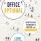 Office Optional How to Build a Connected Culture with Virtual Teams