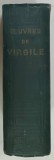 OEUVRES de VIRGILE , TEXT IN LIMBA LATINA CU NOTE SI EXPLICATII IN LIMBA FRANCEZA , 1920