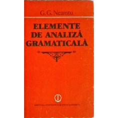G.G. Neamtu - Elemente de analiza gramaticala. 99 de confuzii, distinctii