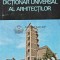Dictionar universal al arhitectilor - Paul Constantin (AB26)