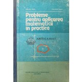 Probleme pentru aplicarea matematicii in practica - 1982 - Cerchez Mihu ($S154)