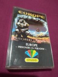 Cumpara ieftin CASETA AUDIO EUROPE-PRISONERS IN PARADISE RARA!!ORIGINALA